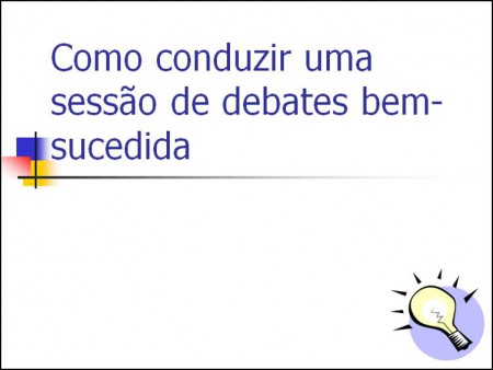 Como Conduzir Debates Bem Sucedidos